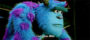 ... Sulley: Because, we weren't friends before. Monsters University quotes