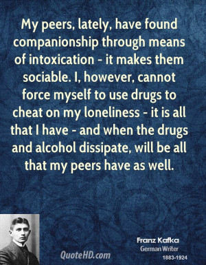 peers, lately, have found companionship through means of intoxication ...