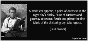 ... the fine fabric of the sheltering sky, take repose. - Paul Bowles