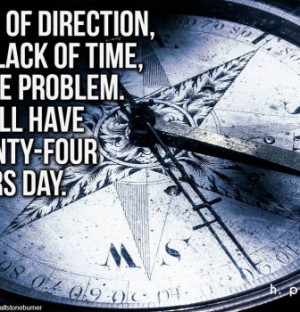 Lack of direction not lack of time is the problem – We all have ...
