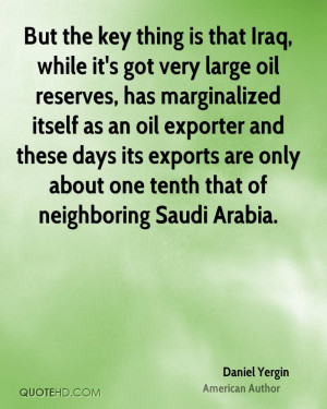 But the key thing is that Iraq, while it's got very large oil reserves ...