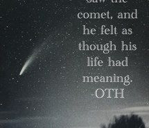 comet, leyton, life, love, quote, lucas scott, meaning, novel, oth ...