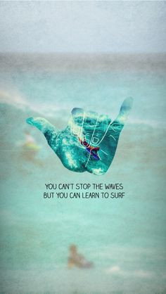 ... love with this! !! Learn to Surf - iPhone wallpaper #quotes @mobile9
