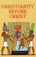 john g jackson christianity before christ review order this book ...