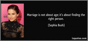 Marriage is not about age; it's about finding the right person ...