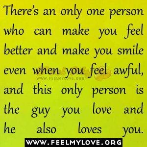 There’s an only one person who can make you feel better and make you ...