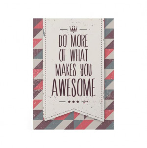 Do More Of What Makes You Awesome