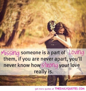 missing-someone-part-loving-them-love-quotes-sayings-pictures.jpg