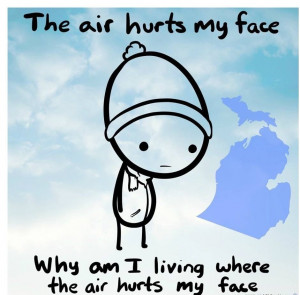 It's 11 below zero degrees where I live. My feelings exactly.