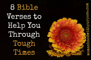 ... you be encourage with these Bible Verses when you through tough times
