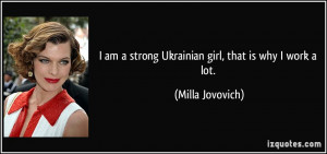File Name : quote-i-am-a-strong-ukrainian-girl-that-is-why-i-work-a ...