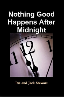 Nothing Good Happens After Midnight