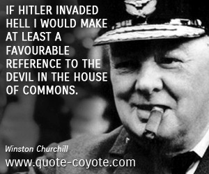 Hitler quotes - If Hitler invaded hell I would make at least a ...