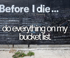 Bucket List Quotes Perfect bucket list~