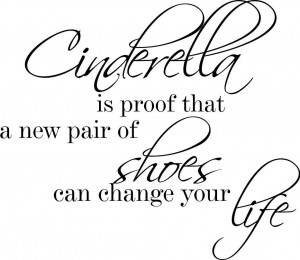 Wall Decal Vinyl Quote Sticker Cinderella Shoes Can Change Your Life ...