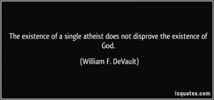 The existence of a single atheist does not disprove the existence of ...