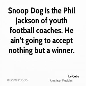 Snoop Dog is the Phil Jackson of youth football coaches. He ain't ...