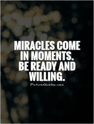 Your miracle could be just around the corner.
