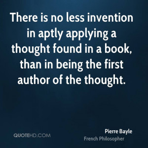 There is no less invention in aptly applying a thought found in a book ...