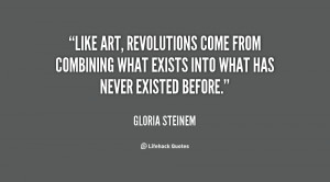 Like art, revolutions come from combining what exists into what has ...