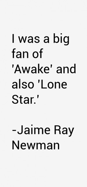 Jaime Ray Newman Quotes & Sayings