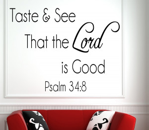 Psalm 34:8 Taste & See... Bible Verse Wall Decal Quotes