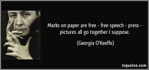 Marks on paper are free - free speech - press - pictures all go ...