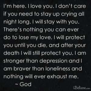 NOTHING YOU CAN EVER DO TO LOSE MY LOVE. I WILL PROTECT YOU UNTIL YOU ...