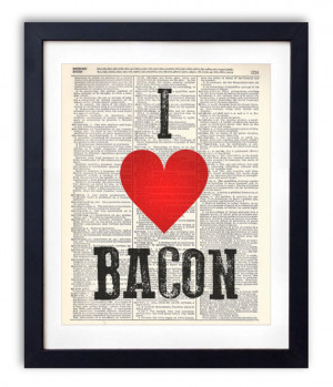 Love Bacon Typography Quote Dictionary Print On Upcycled Repurposed ...