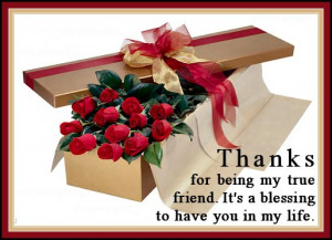 thanks-for-being-my-true-friend-its-a-blessing-to-have-you-in-my-life ...