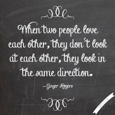 Ginger Rogers quote about love! #gingerrogers #love #marriage #quote # ...