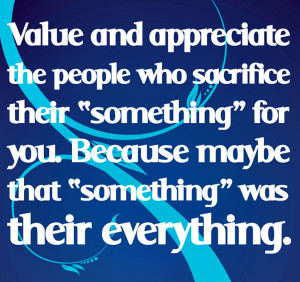 wekosh-sacrifice-quote-value-and-appreciate-the-people-who-sacrifice ...