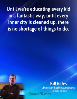 ... every inner city is cleaned up, there is no shortage of things to do