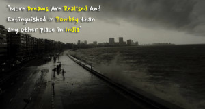 13 Brutally Honest Quotes About Mumbai That Truly Define The City