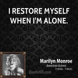 restore myself when I'm alone.
