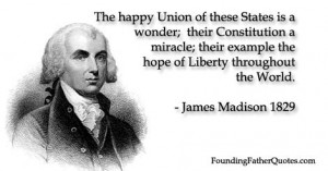 The happy Union of these States is a wonder; their Constitution a ...