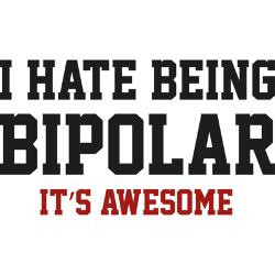 hate_being_bipolar_its_awesome_racerback_tank.jpg?height=250&width ...