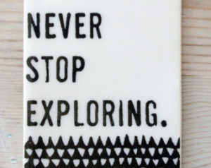 ... rinted never stop exploring text and hand drawn triangle pattern