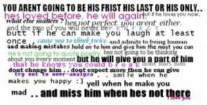 love him both for who he is and who he isnt ... the goods and the bads ...