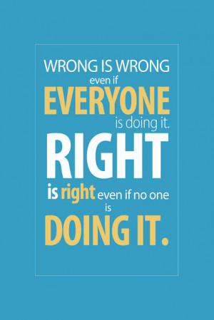 Right And Wrong Moral Integrity Quotes.