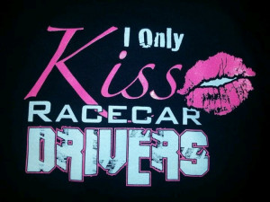 ... , Life, Dirt Track Driver Quotes, Dirt Track Cuitee, Kisses Racecar