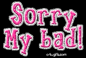 sorry-my-bad_1204.gif#my%20bad%20293x199