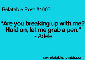 Adele music true lmao so true teen quotes relatable funny quotes funny ...