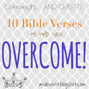 10 Bible Verses to Help You Overcome!