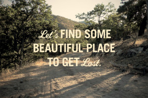 Let's find some beautiful place to get lost by f letter