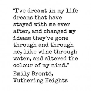 ... colour of my mind.” ~ Emily Brontë, Wuthering Heights.....4