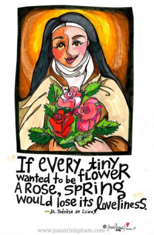 Saint Therese of Lisieux: If Every Flower ...