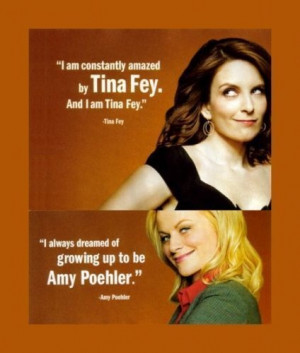 love them! Tina Fey and Amy Poehler #quotes.