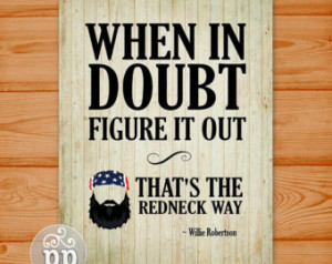 Duck Dynasty Willie Robertson Funny Quote Typographic Art Print 
