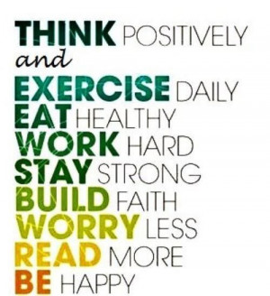 Think Positively And Exercise Daily